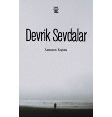 Devrik Sevdalar