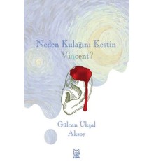 Neden Kulağını Kestin