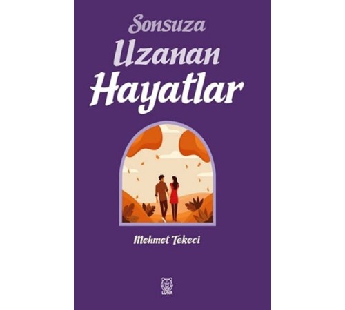 Sonsuza Uzanan Hayatlar