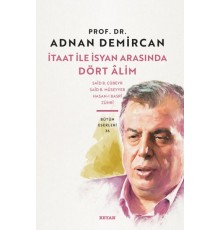 İtaat ile İsyan Arasında Dört Alim