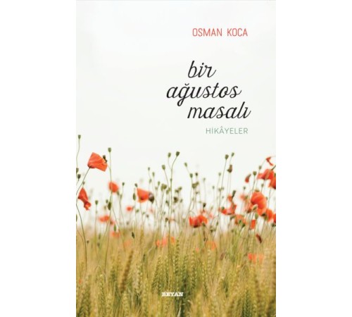 Bir Ağustos Masalı Bir Ağustos Masalı