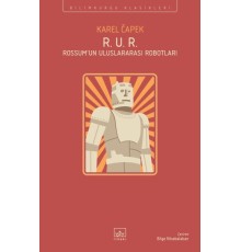 R. U. R. - Rossum’un Uluslararası Robotları