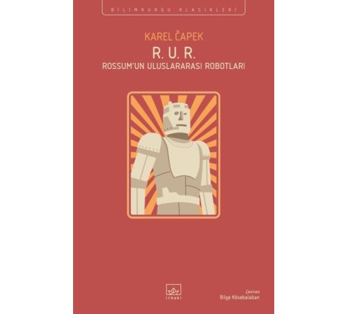 R. U. R. - Rossum’un Uluslararası Robotları