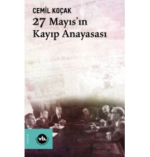 27 Mayıs'ın Kayıp Anayasası
