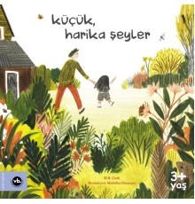 Küçük, Harika Şeyler