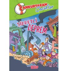 Cankurtaran Çocuklar 1 Şiddetli Deprem