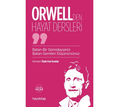 Orwell’den Hayat Dersleri Orwell’den Hayat Dersleri