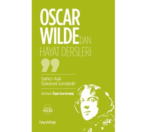 Oscar Wilde’dan Hayat Dersleri Oscar Wilde’dan Hayat Dersleri