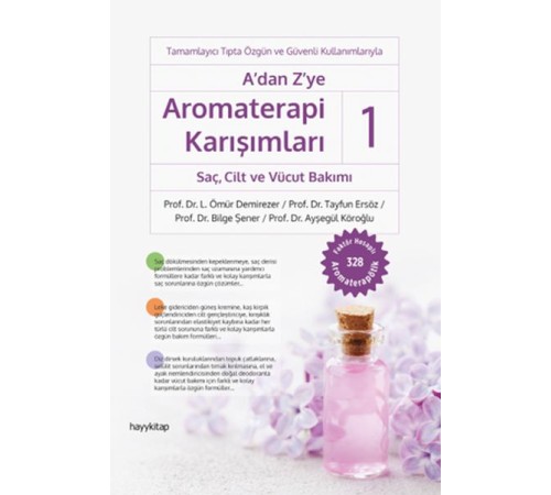 A'dan Z'ye Aromaterapi Karışımları 1 - SaçCilt ve Vücut Bakımı