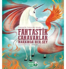 Fantastik Canavarlar Hakkında Her Şey