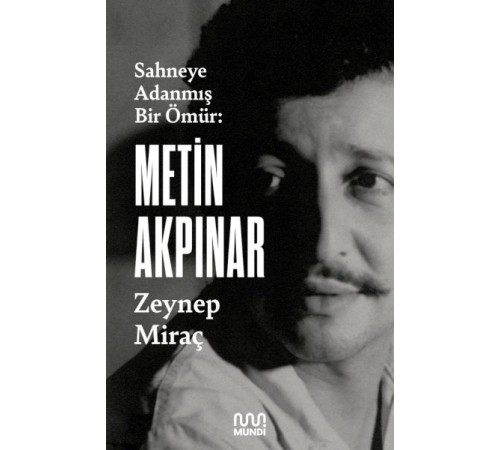 Metin Akpınar: Sahneye Adanmış Bir Ömür