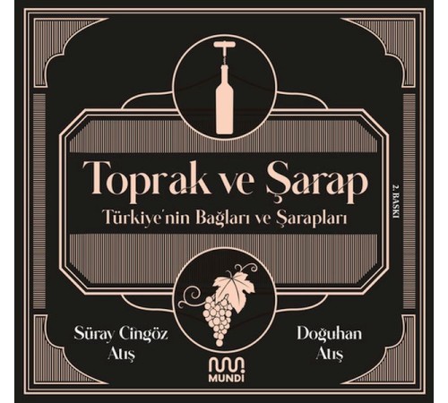 Toprak ve Şarap: Türkiye'nin Bağları ve Şarapları