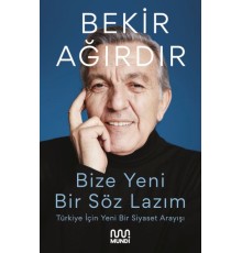 Bize Yeni Bir Söz Lazım