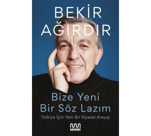 Bize Yeni Bir Söz Lazım
