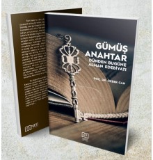 Gümüş Anahtar - Dünden Bugüne Alman Edebiyatı