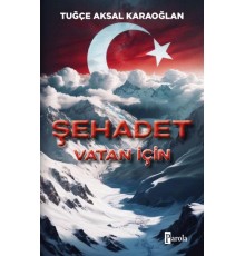 Şehadet – Vatan İçin