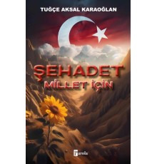 Şehadet – Millet İçin