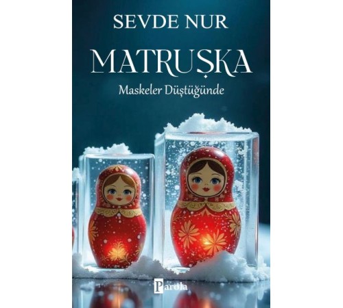 Matruşka – Maskeler Düştüğünde