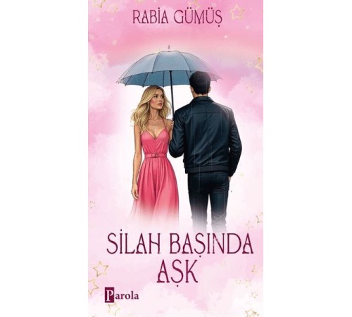 Silah Başında Aşk (Ciltli)