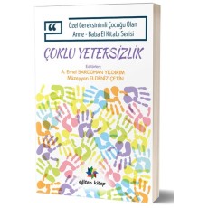 Özel Gereksinimli Çocuğu Olan Anne Baba El Kitabı Serisi  - Çoklu Yetersizlik