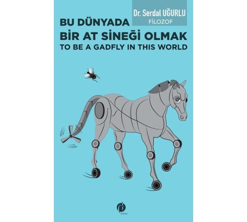 Bu Dünyada Bir At Sineği Olmak