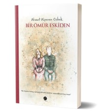 Bir Ömür Eskiden