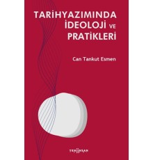 Tarihyazımında İdeoloji ve Pratikleri