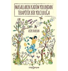 Masalların Kadim Yolundan Terapötik Bir Yolculuğa