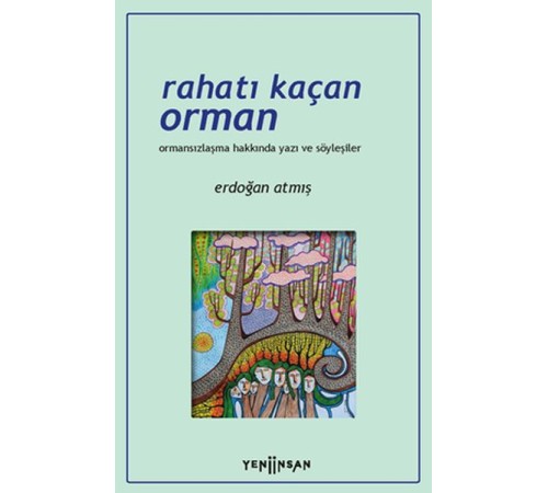 Rahatı Kaçan Orman Rahatı Kaçan Orman