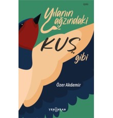 Yılanın Ağzındaki Kuş Gibi