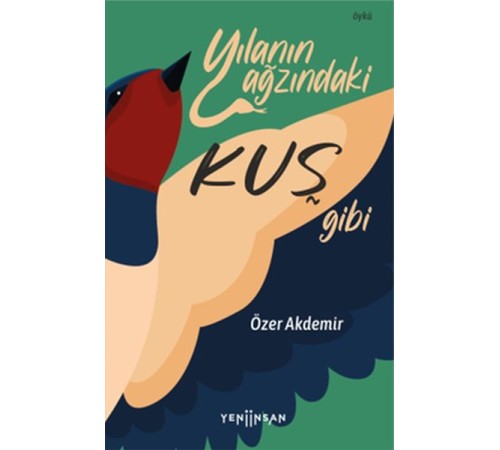 Yılanın Ağzındaki Kuş Gibi
