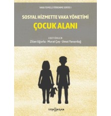 Sosyal Hizmette Vaka Yönetimi: Çocuk Alanı