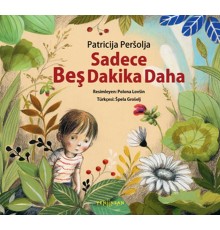 Sadece Beş Dakika Daha
