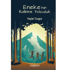 Eneke'nin Kalbine Yolculuk
