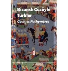 Bizanslı Gözüyle Türkler