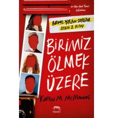 Birimiz Ölmek Üzere (Ciltli)