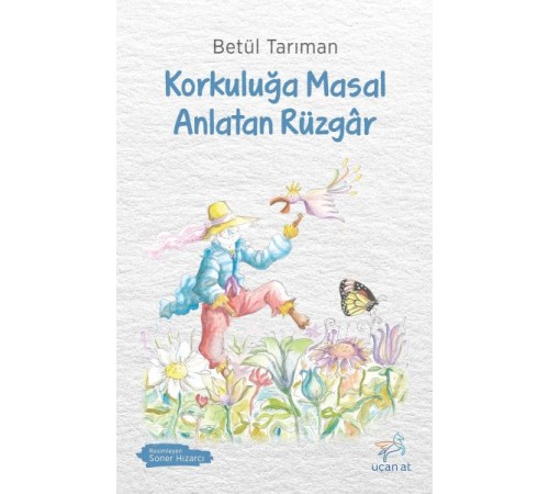 Korkuluğa Masal Anlatan Rüzgâr Korkuluğa Masal Anlatan Rüzgâr