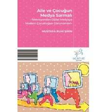 Aile ve Çocuğun Medya Sarmalı