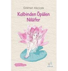 Kalbinden Öpülen Nilüfer