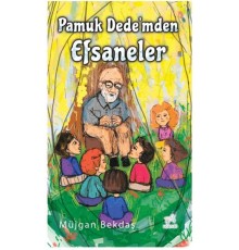 Pamuk Dede’mden Efsaneler