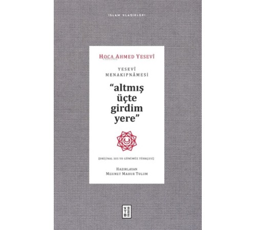 Yesevi Menakıpnamesi (Orijinal Ses ve Günümüz Türkçesi) Yesevi Menakıpnamesi (Orijinal Ses ve Günümüz Türkçesi)