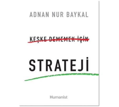 Keşke Dememek için Strateji