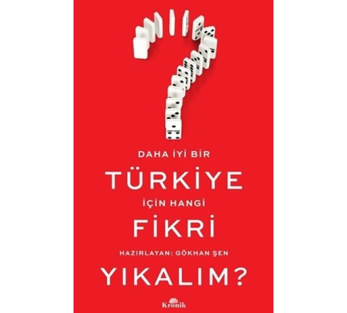 Daha İyi Bir Türkiye İçin Hangi Fikri Yıkalım?