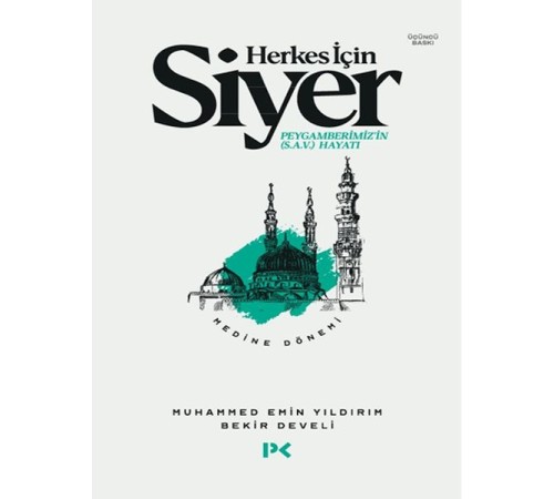 Herkes İçin Siyer Peygamberimiz'in (S.A.V) Hayatı - Medine Dönemi Herkes İçin Siyer Peygamberimiz'in (S.A.V) Hayatı - Medine Dönemi