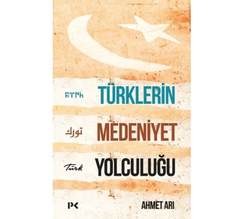 Türklerin Medeniyet Yolculuğu Türklerin Medeniyet Yolculuğu