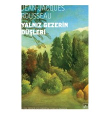 Yalnız Gezerin Düşleri