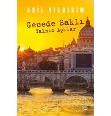 Gecede Saklı Yalnız Aşklar