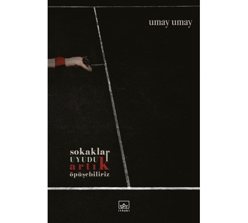 Sokaklar Uyudu Artık Öpüşebiliriz