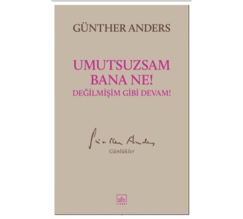 Umutsuzsam Bana Ne! Değilmişim Gibi Devam! Umutsuzsam Bana Ne! Değilmişim Gibi Devam!