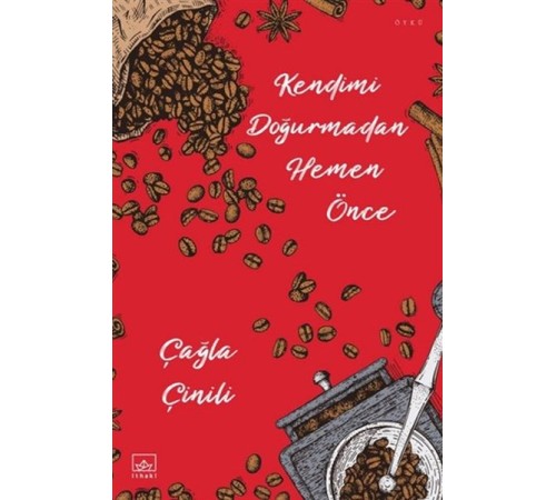 Kendimi Doğurmadan Hemen Önce